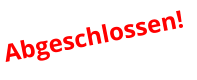 Abgeschlossen!