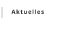 Aktuelles