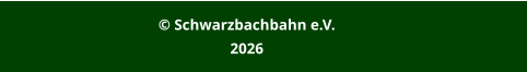 © Schwarzbachbahn e.V. 2026